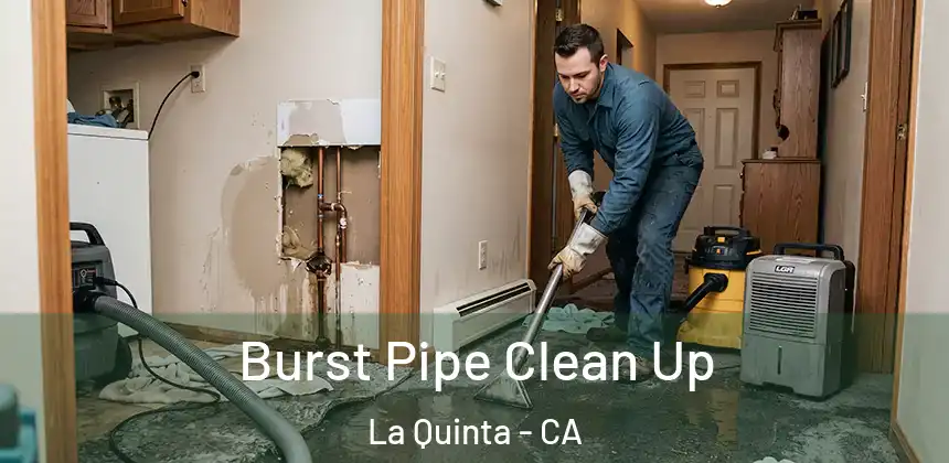 Burst Pipe Clean Up La Quinta - CA