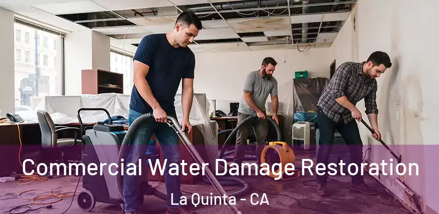  Commercial Water Damage Restoration La Quinta - CA