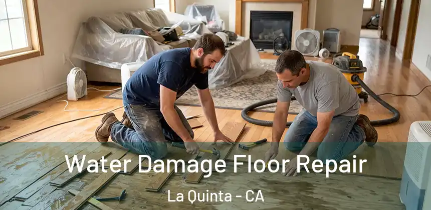  Water Damage Floor Repair La Quinta - CA